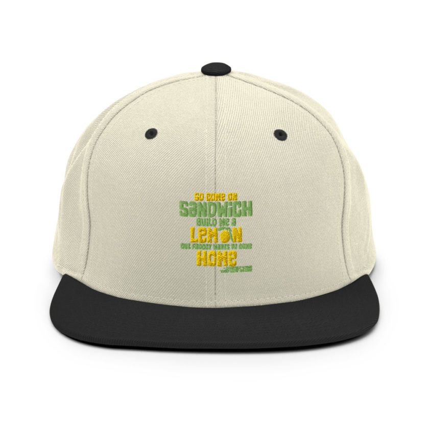 So come on sandwich build me a lemon cuz froggy wants to come home Snapback Hat - Image 19