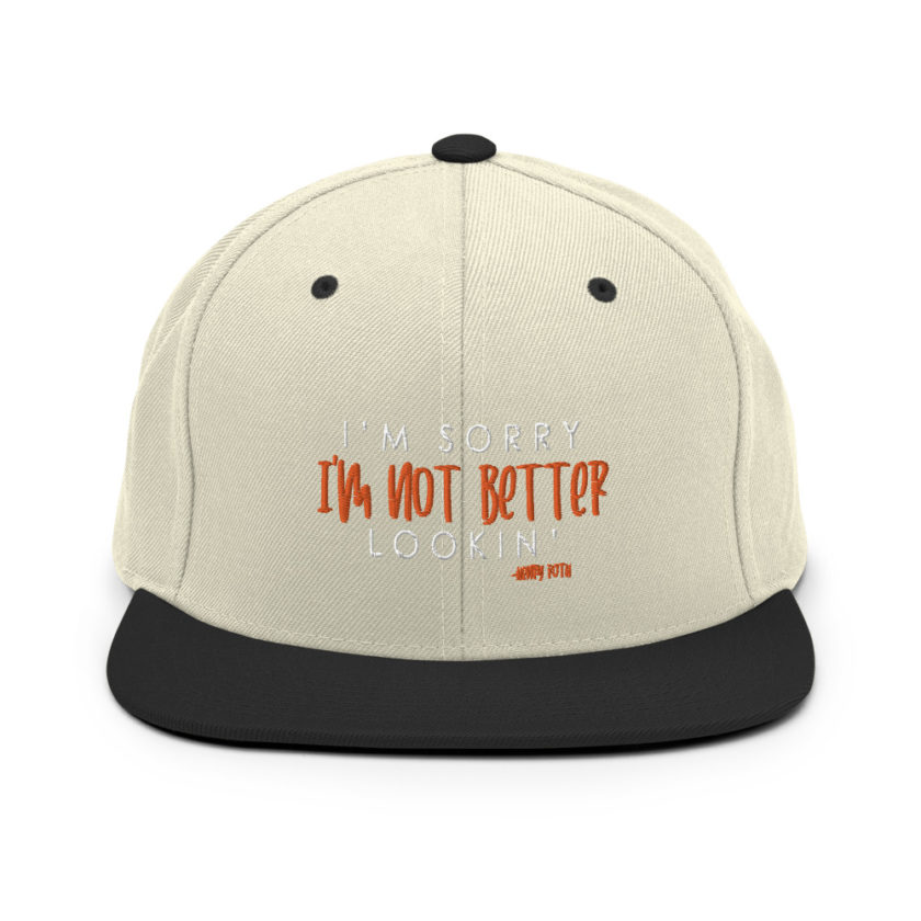 I'm sorry I'm not better lookin Snapback Hat - Image 19