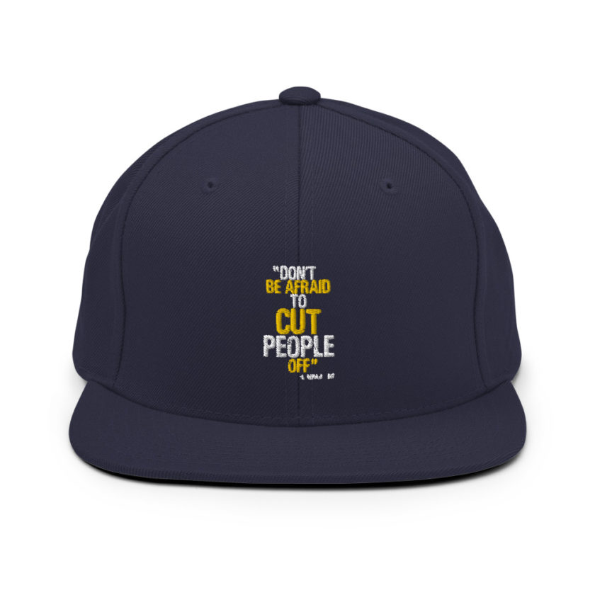 Don't be afraid to cut people off. Lorena bobbit Snapback Hat - Image 9