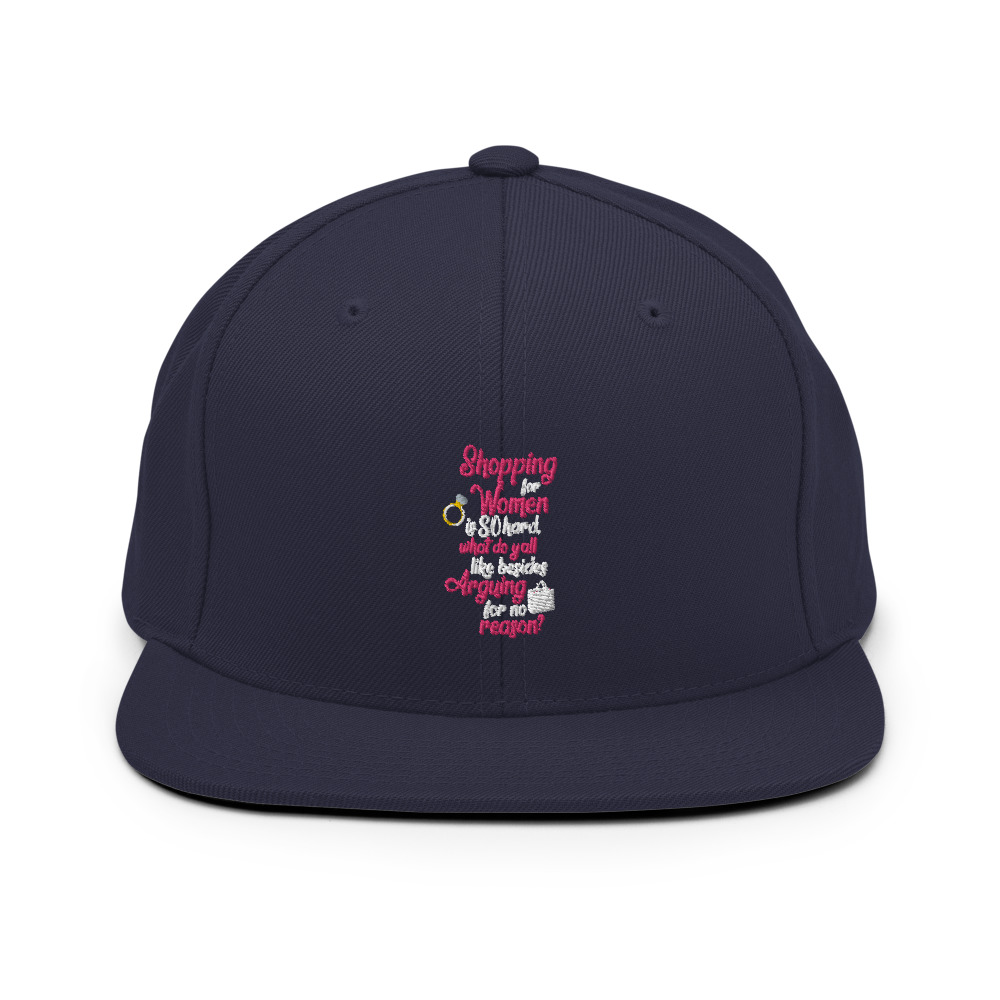 Shopping for women is so hard, what to yall like besides arguing for no reason Snapback Hat - Image 10