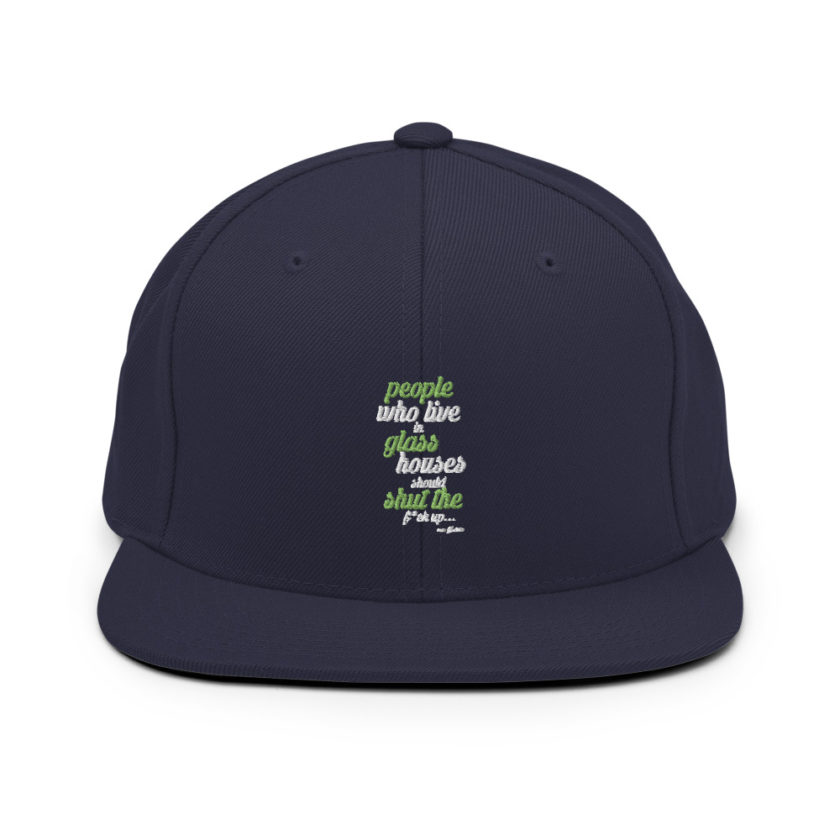People who live in glass houses should shut the fuck up...halladay Snapback Hat - Image 9