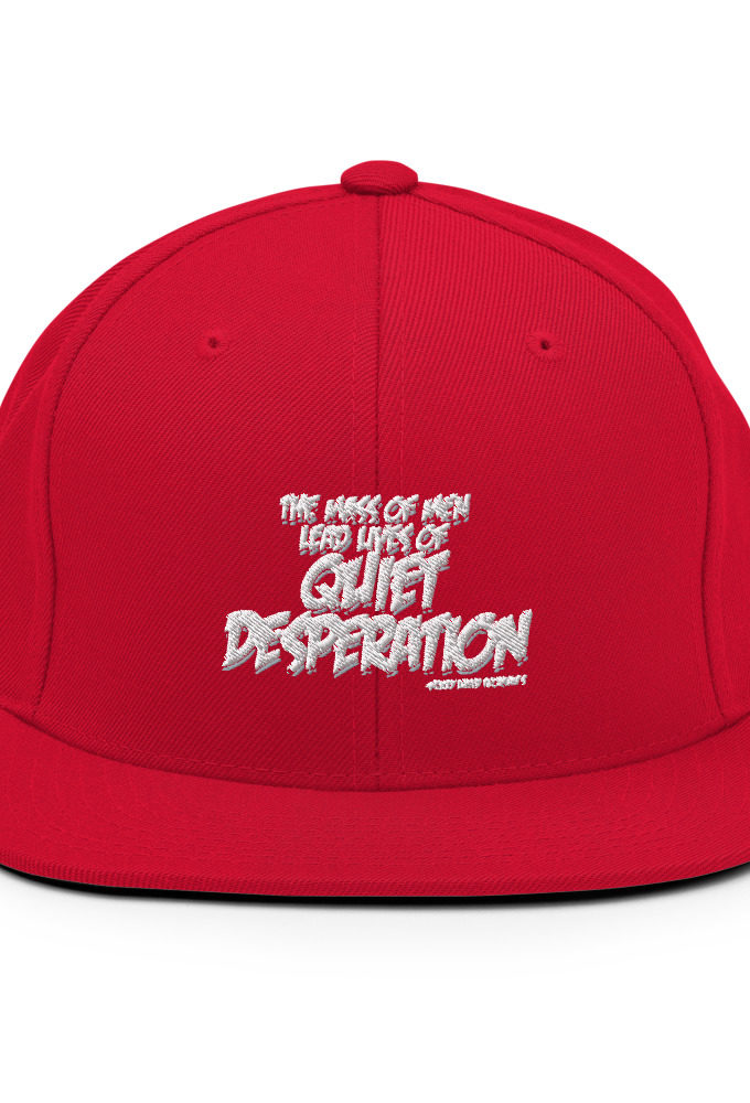 The mass of men lead lives of quiet desperation -Henry David Thoreau Snapback Hat