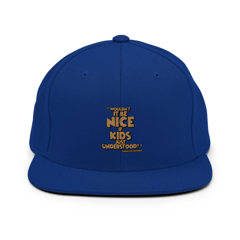 Wouldn't it be nice if kids just understood? Snapback Hat - Image 8