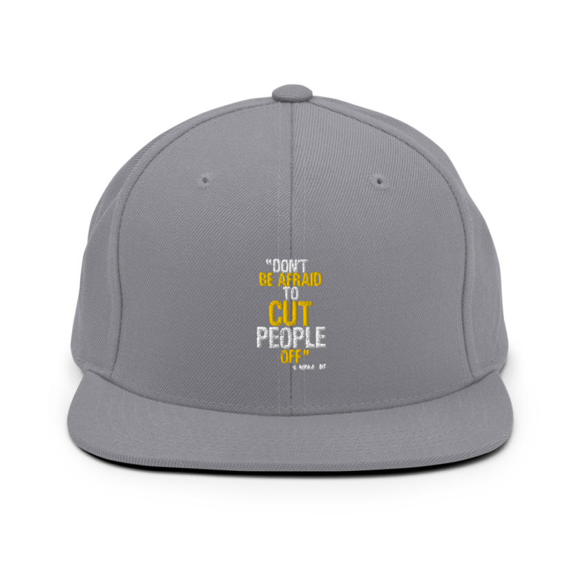 Don't be afraid to cut people off. Lorena bobbit Snapback Hat - Image 15