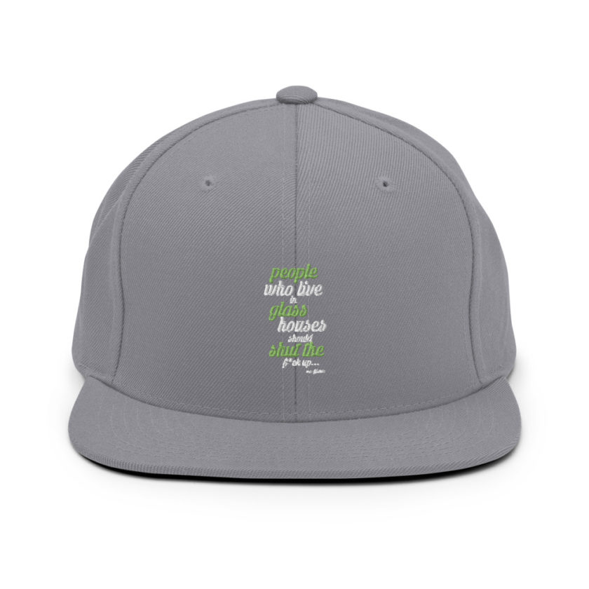 People who live in glass houses should shut the fuck up...halladay Snapback Hat - Image 15