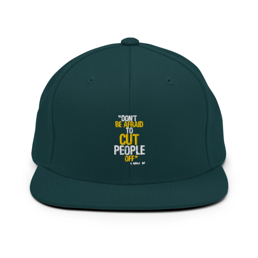 Don't be afraid to cut people off. Lorena bobbit Snapback Hat - Image 11