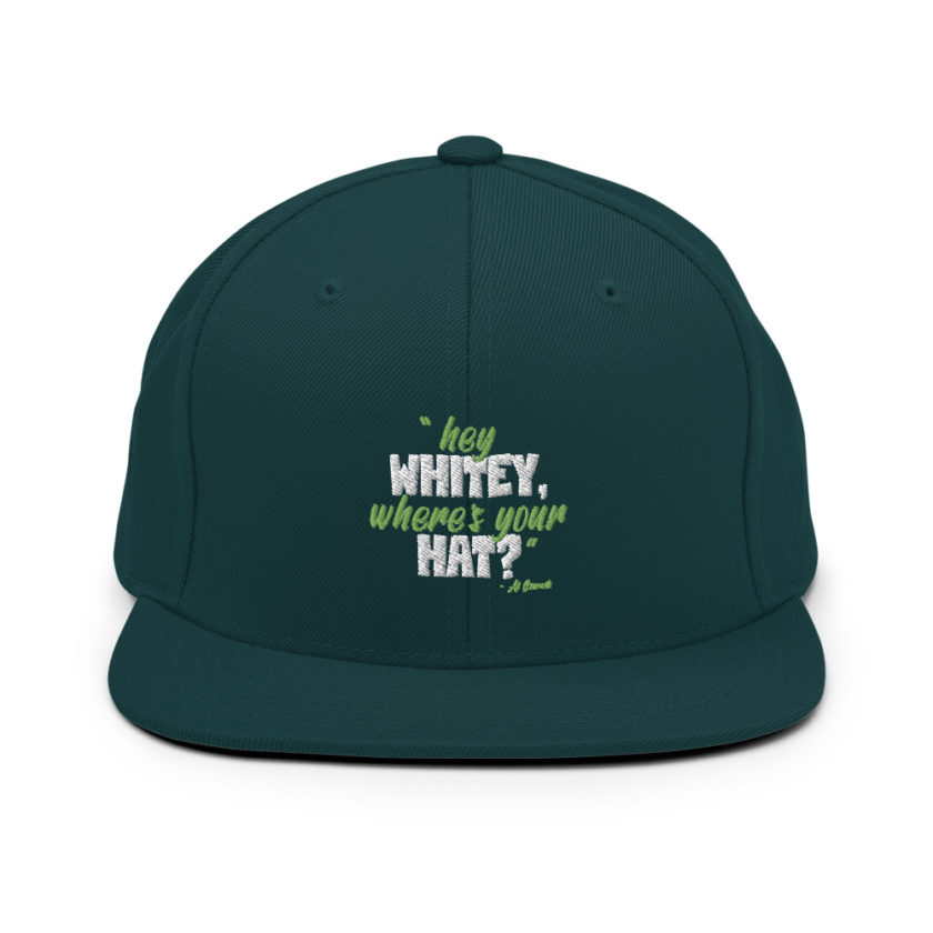 Hey whitey where's your hat? Snapback Hat