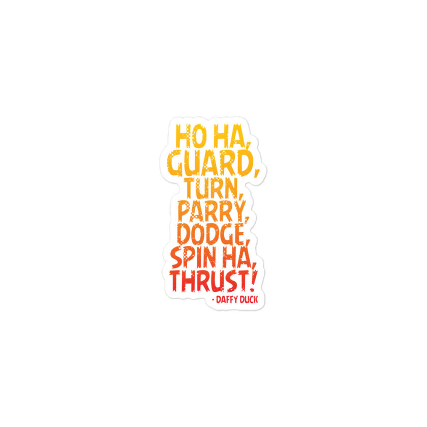 Ho ha, guard, turn, parry, dodge, spin ha, thrust! - Daffy Duck Bubble-free stickers - Image 2