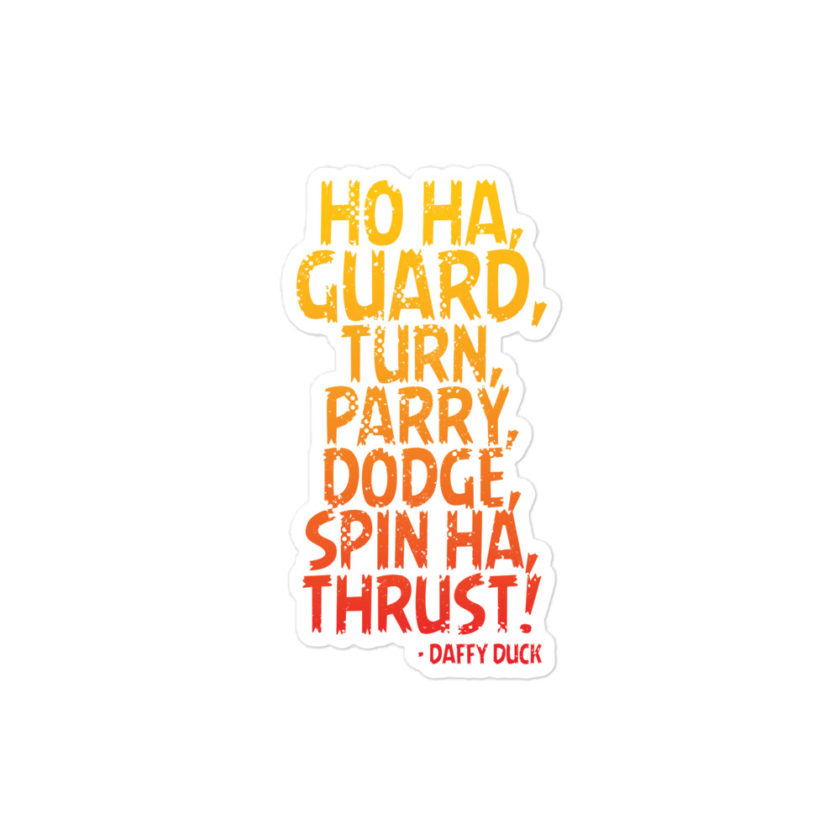 Ho ha, guard, turn, parry, dodge, spin ha, thrust! - Daffy Duck Bubble-free stickers - Image 3