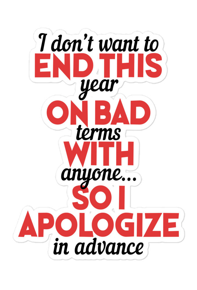 I don't want to end this year on bad terms with anyone...so I apologize in advance Bubble-free stickers