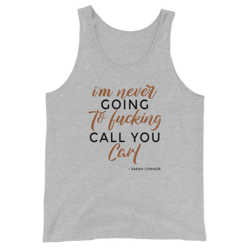 I'm never going to fucking call you carl Unisex Tank Top