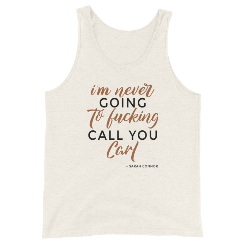 I'm never going to fucking call you carl Unisex Tank Top - Image 3