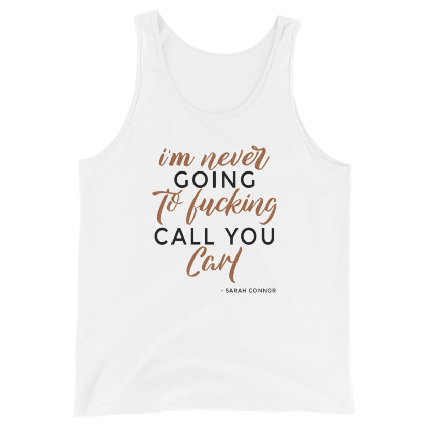I'm never going to fucking call you carl Unisex Tank Top - Image 4