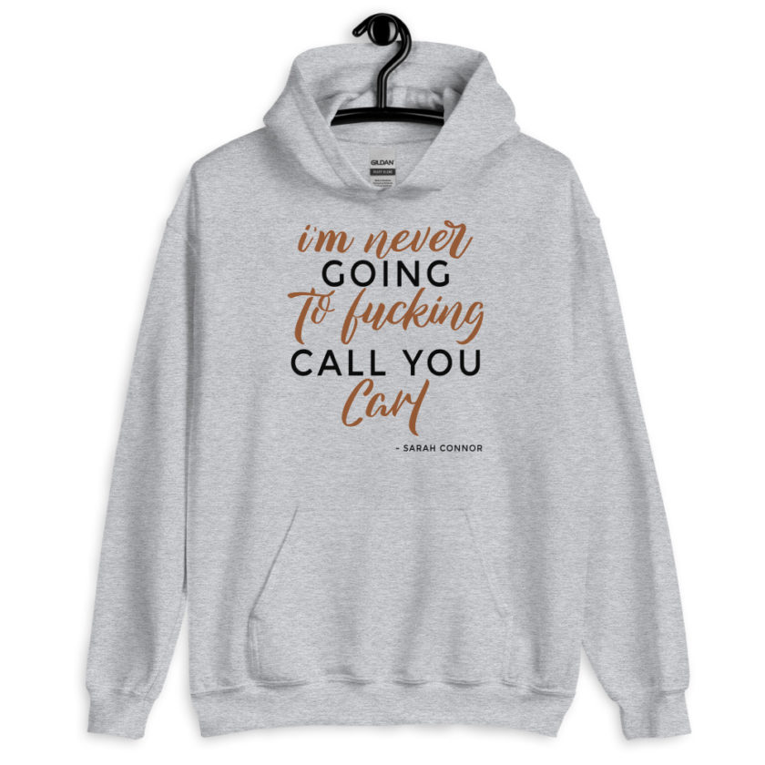 I'm never going to fucking call you carl Unisex Hoodie - Image 3