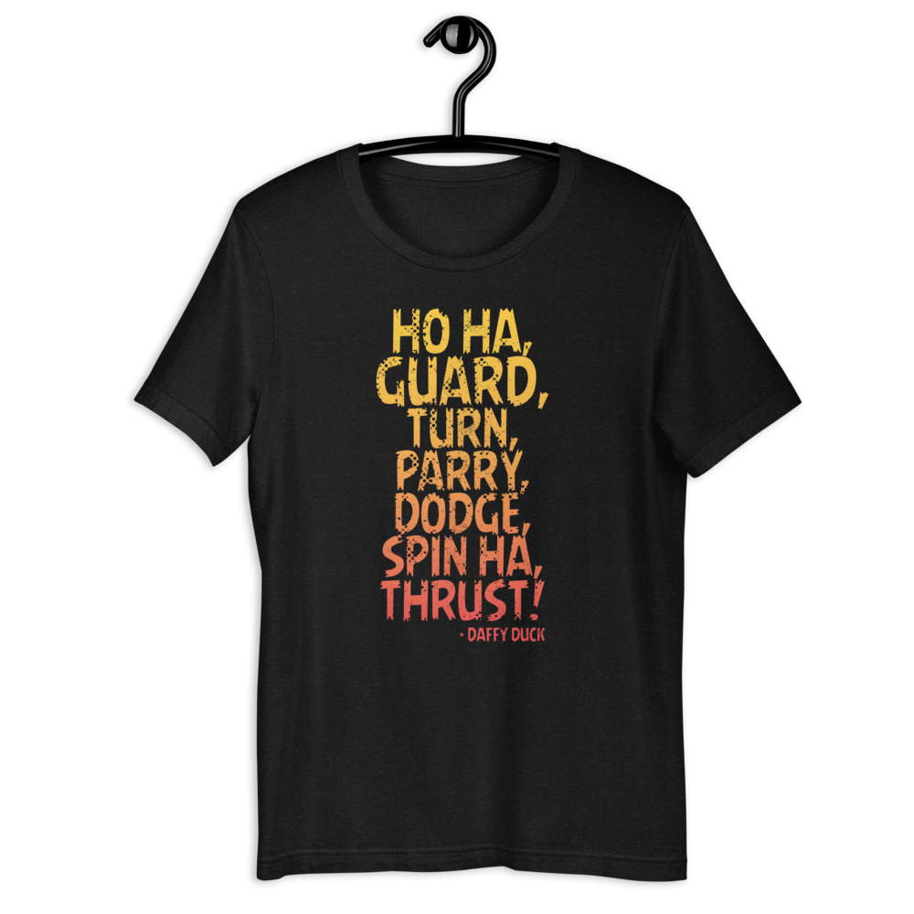 Ho ha, guard, turn, parry, dodge, spin ha, thrust! - Daffy Duck Short-Sleeve Unisex T-Shirt - Image 2