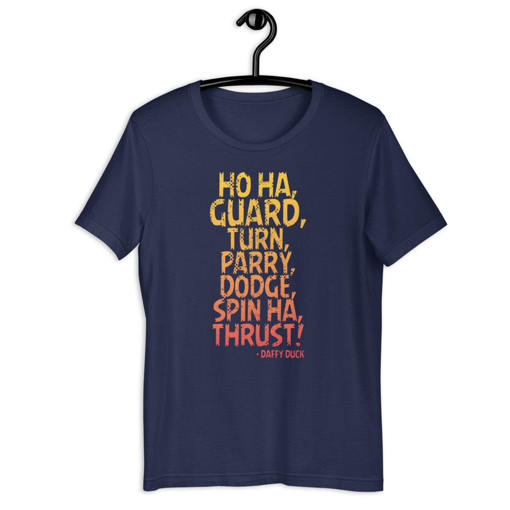 Ho ha, guard, turn, parry, dodge, spin ha, thrust! - Daffy Duck Short-Sleeve Unisex T-Shirt - Image 4