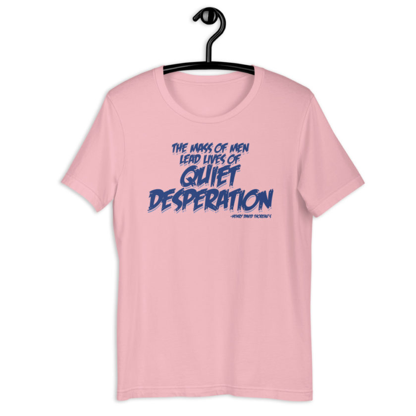 The mass of men lead lives of quiet desperation -Henry David Thoreau Short-sleeve unisex t-shirt - Image 5