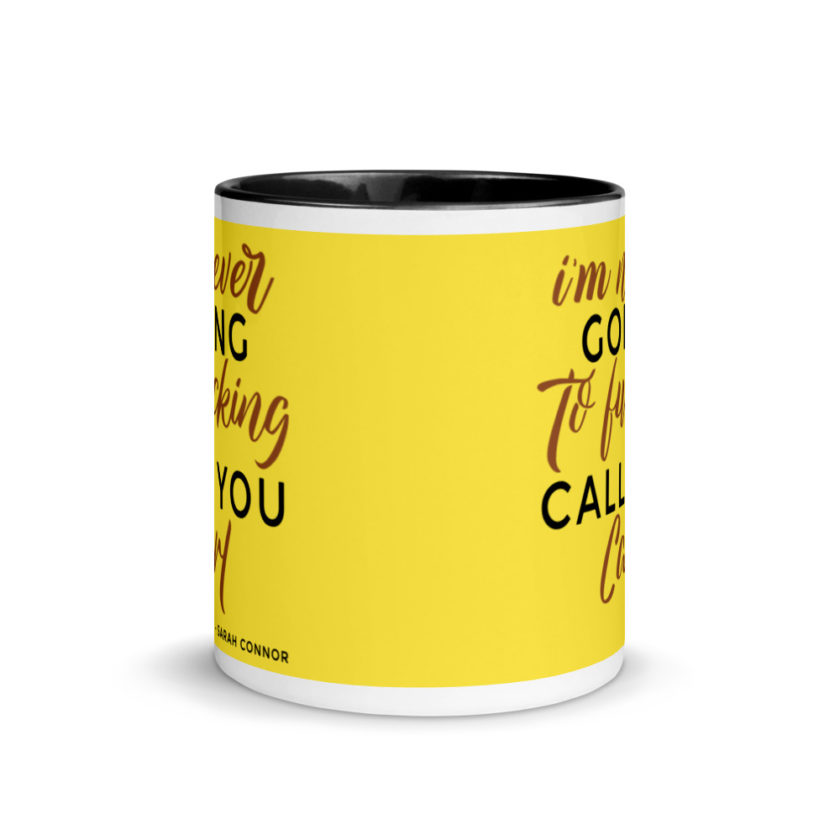 I'm never going to fucking call you carl Mug with Color Inside - Image 3