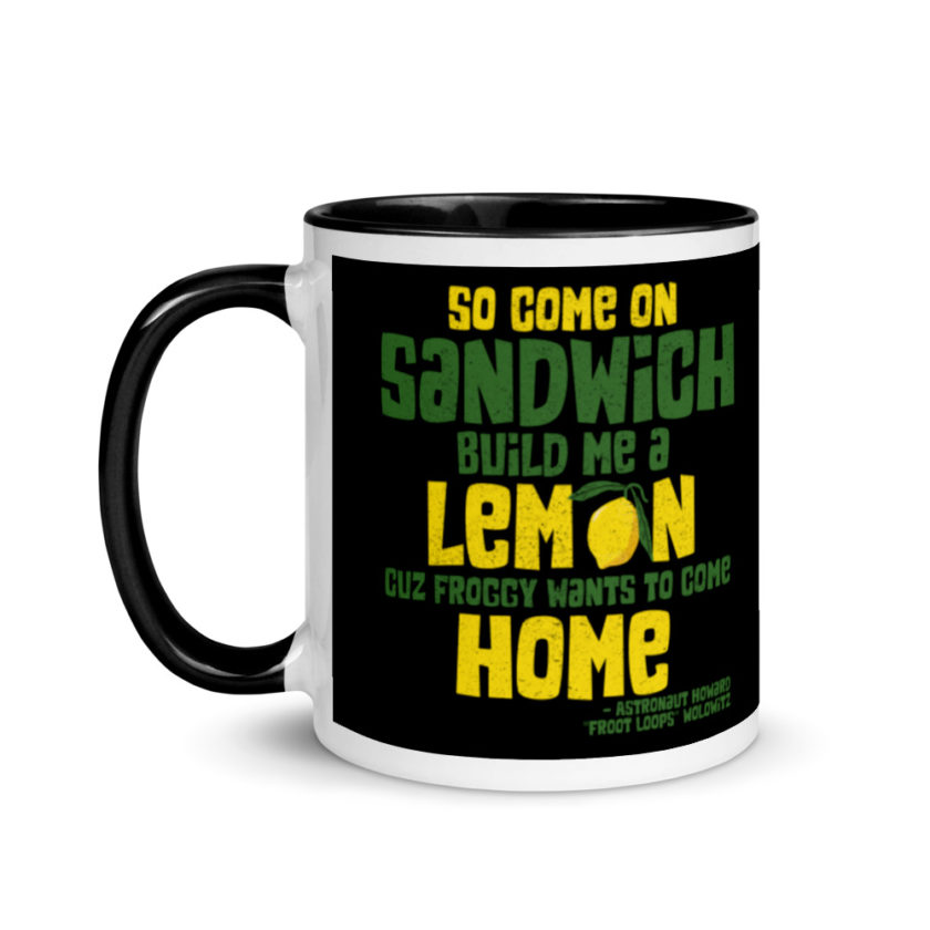 So come on sandwich build me a lemon cuz froggy wants to come home Mug with Color Inside