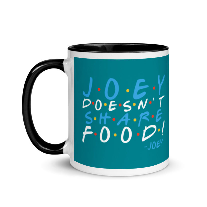 Joey doesn't share food! Mug with Color Inside - Image 4