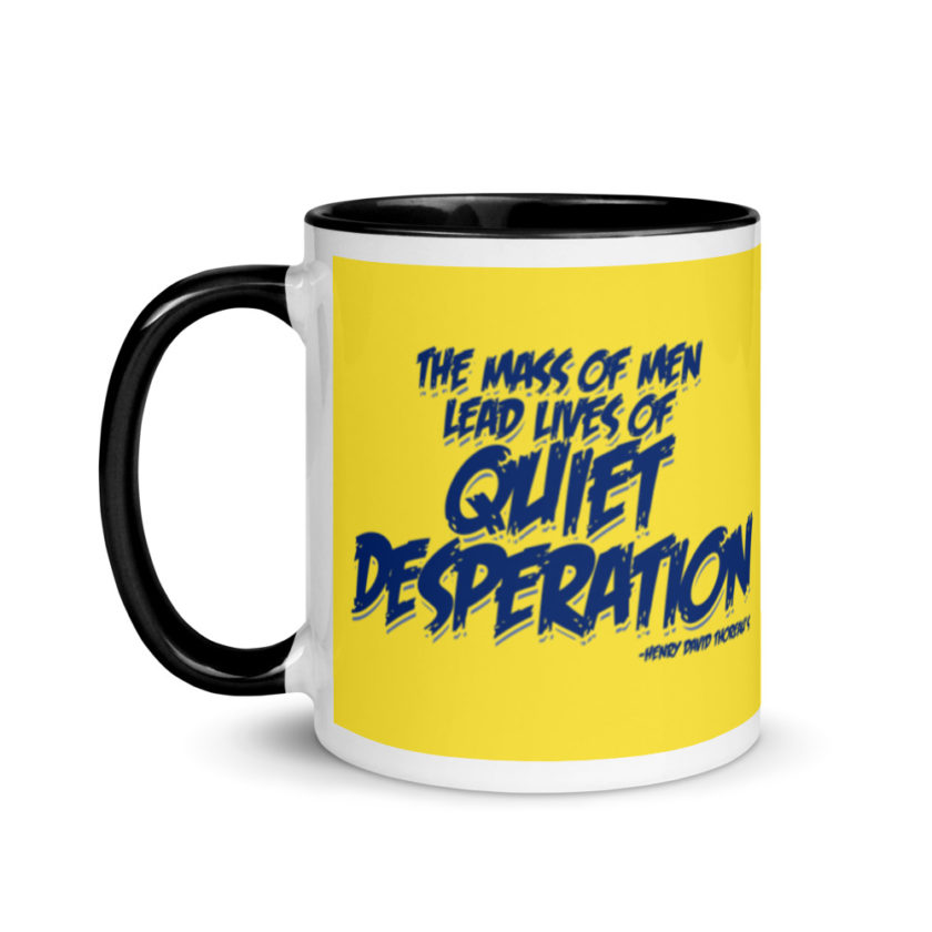 The mass of men lead lives of quiet desperation -Henry David Thoreau Mug with Color Inside - Image 4