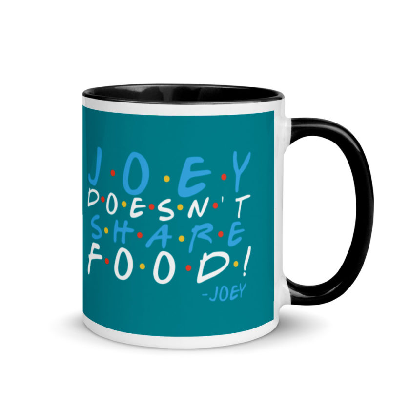 Joey doesn't share food! Mug with Color Inside - Image 2