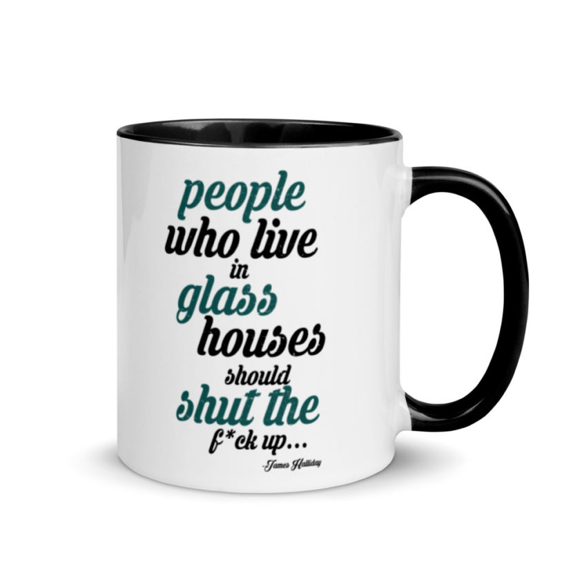 People who live in glass houses should shut the fuck up...halladay Mug with Color Inside - Image 2