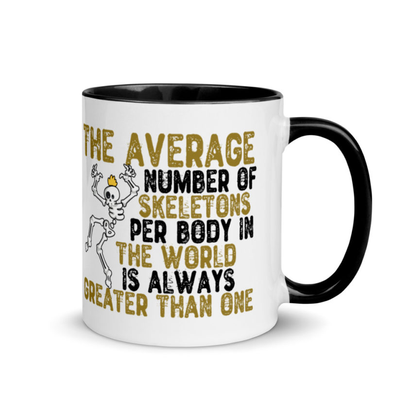 The average number of skeletons per body in the world is always greater than one. Mug with Color Inside - Image 2