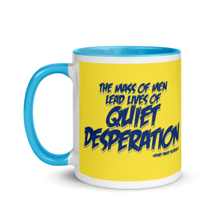 The mass of men lead lives of quiet desperation -Henry David Thoreau Mug with Color Inside - Image 13