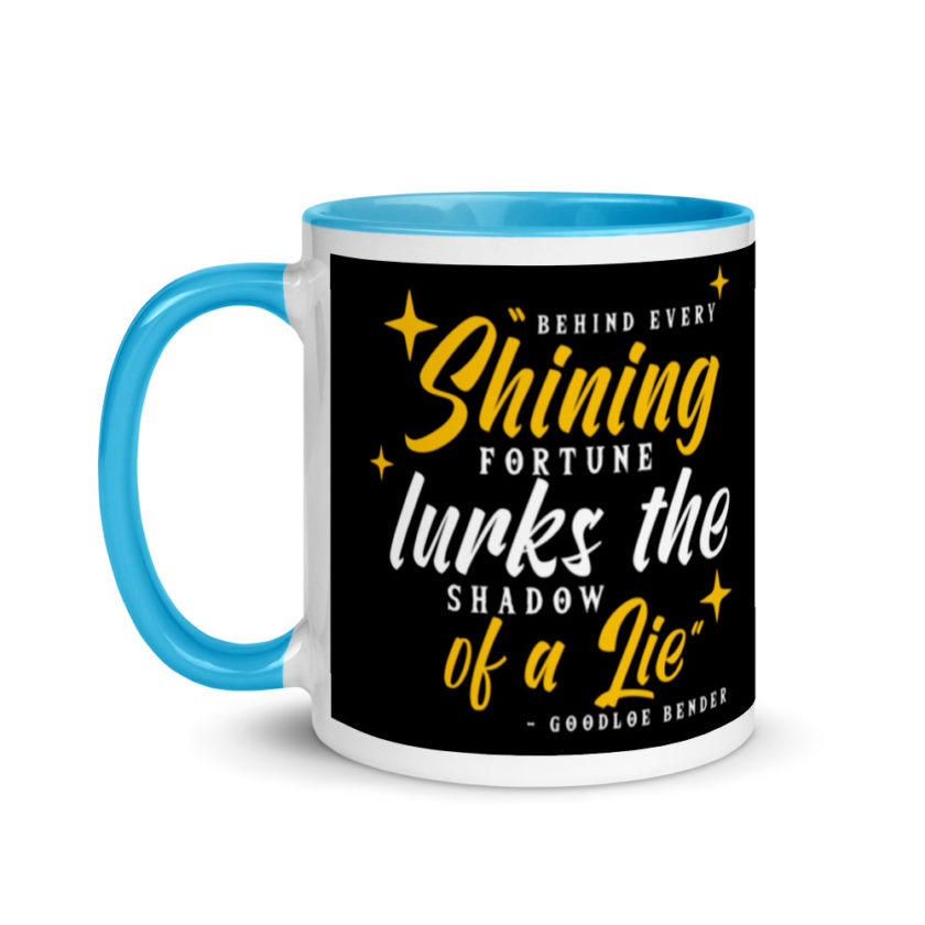 Behind every shining fortune lurks the shadow of a lie Bender Mug with Color Inside - Image 12