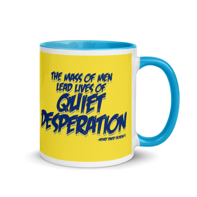 The mass of men lead lives of quiet desperation -Henry David Thoreau Mug with Color Inside - Image 11