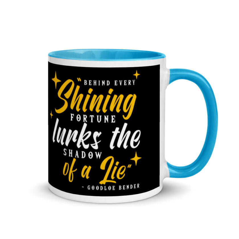 Behind every shining fortune lurks the shadow of a lie Bender Mug with Color Inside - Image 10