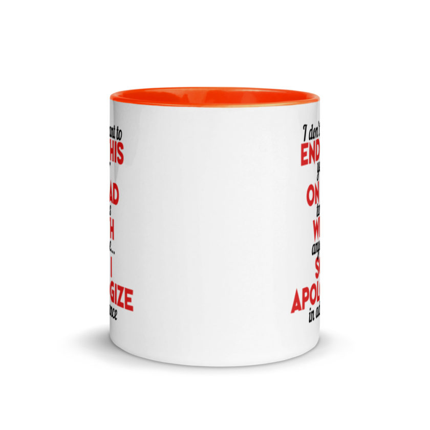 I don't want to end this year on bad terms with anyone...so I apologize in advance Mug with Color Inside - Image 8