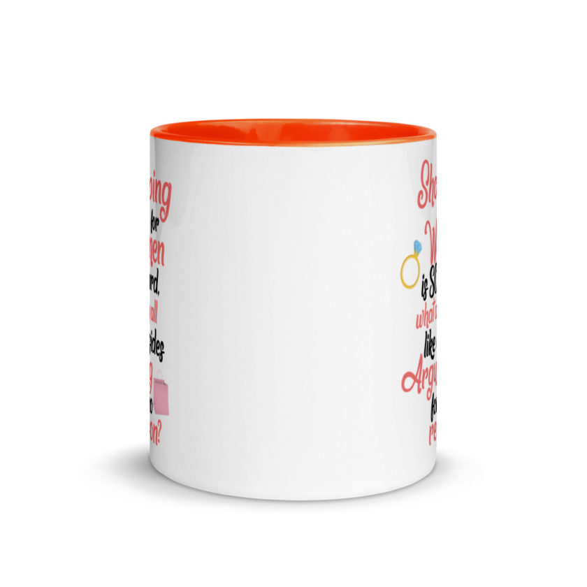 Shopping for women is so hard, what to yall like besides arguing for no reason Mug with Color Inside - Image 9