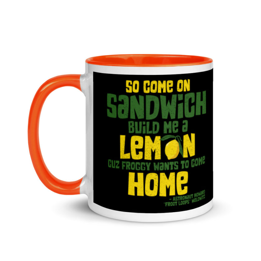 So come on sandwich build me a lemon cuz froggy wants to come home Mug with Color Inside - Image 9