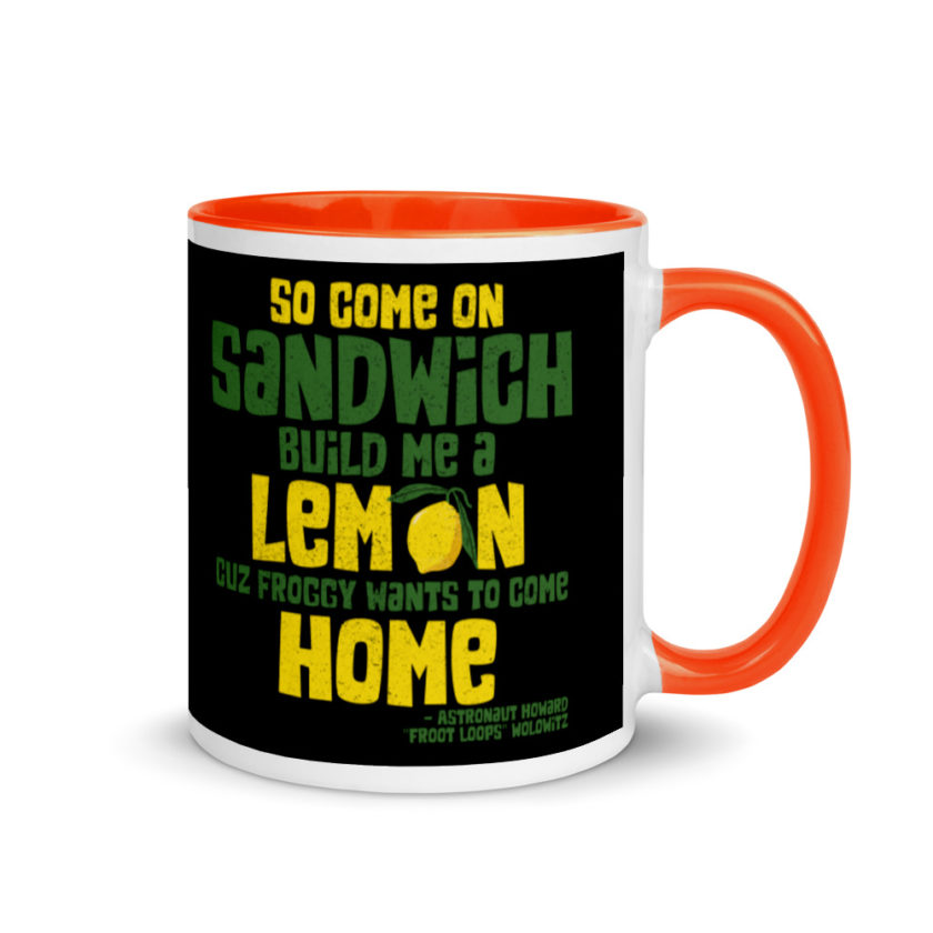 So come on sandwich build me a lemon cuz froggy wants to come home Mug with Color Inside - Image 7