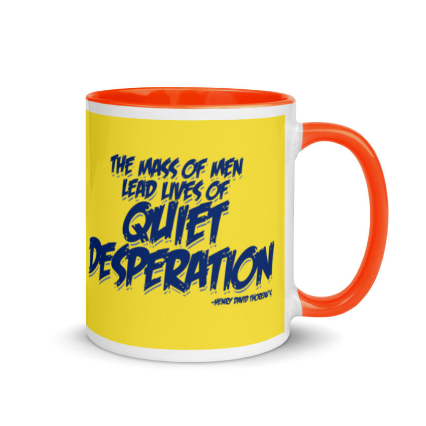 The mass of men lead lives of quiet desperation -Henry David Thoreau Mug with Color Inside - Image 8