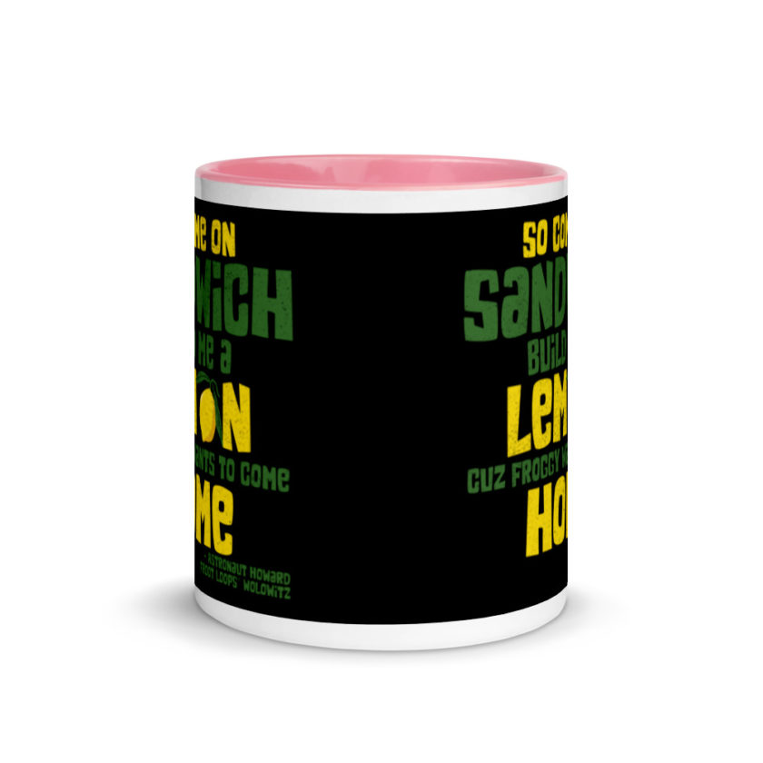 So come on sandwich build me a lemon cuz froggy wants to come home Mug with Color Inside - Image 14