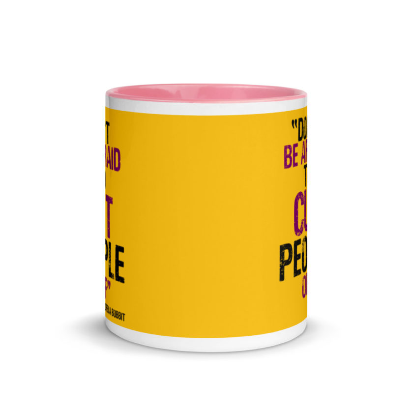 Don't be afraid to cut people off. Lorena bobbit Mug with Color Inside - Image 15