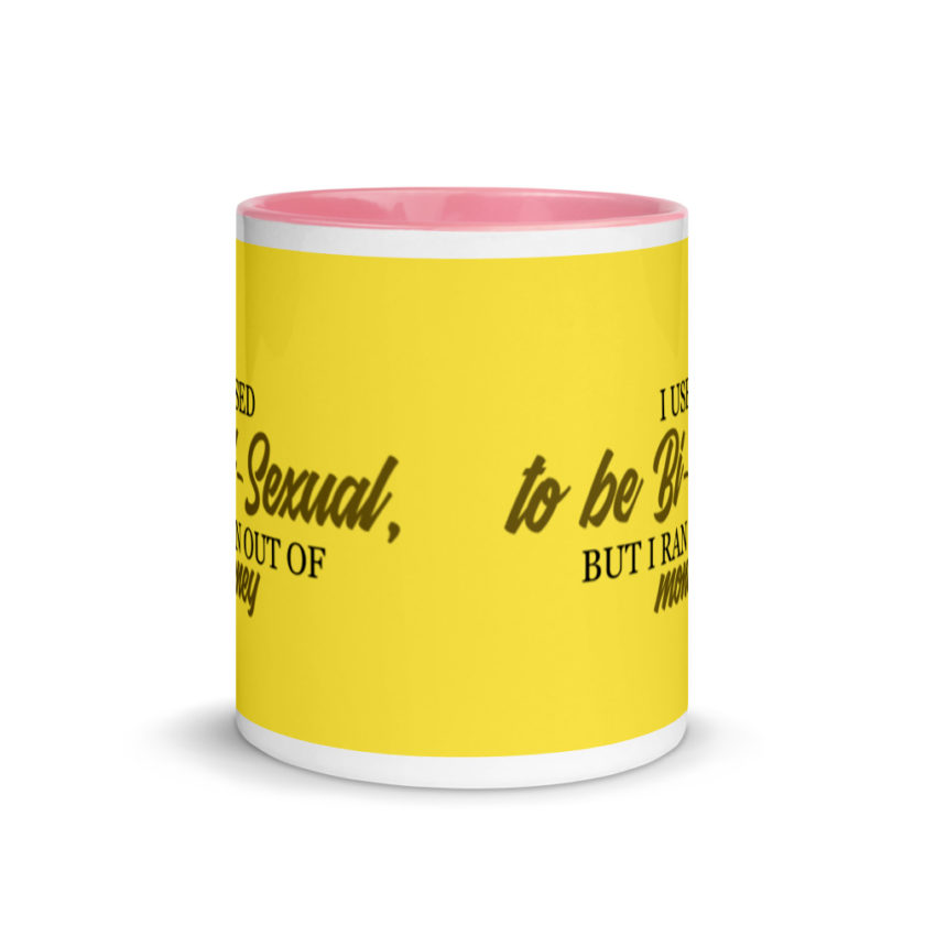 I used to be bi but I ran out of money Mug with Color Inside - Image 15