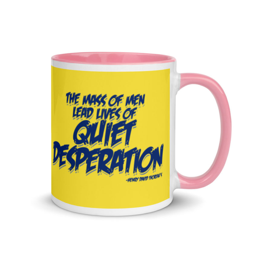 The mass of men lead lives of quiet desperation -Henry David Thoreau Mug with Color Inside - Image 14