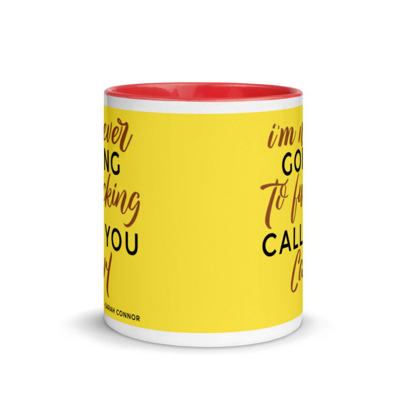 I'm never going to fucking call you carl Mug with Color Inside - Image 6