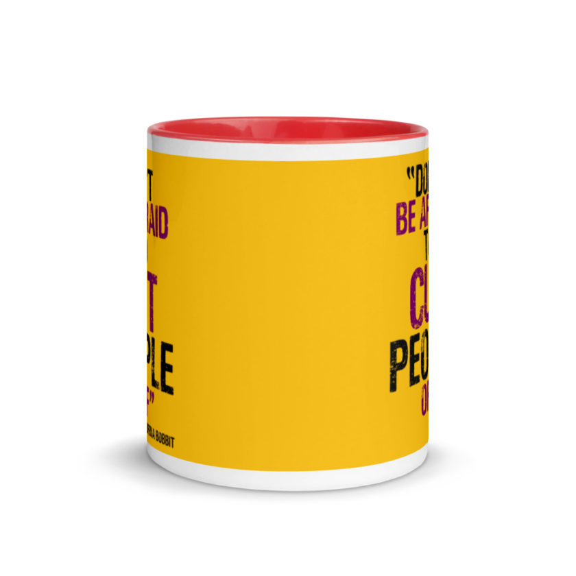 Don't be afraid to cut people off. Lorena bobbit Mug with Color Inside - Image 6