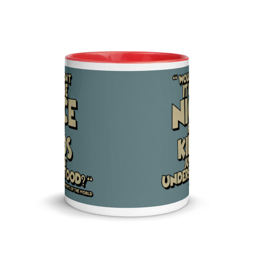 Wouldn't it be nice if kids just understood? Mug with Color Inside - Image 6