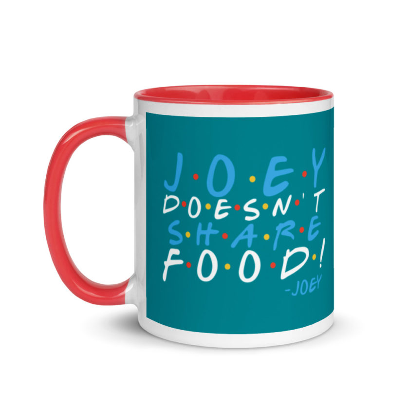 Joey doesn't share food! Mug with Color Inside - Image 7
