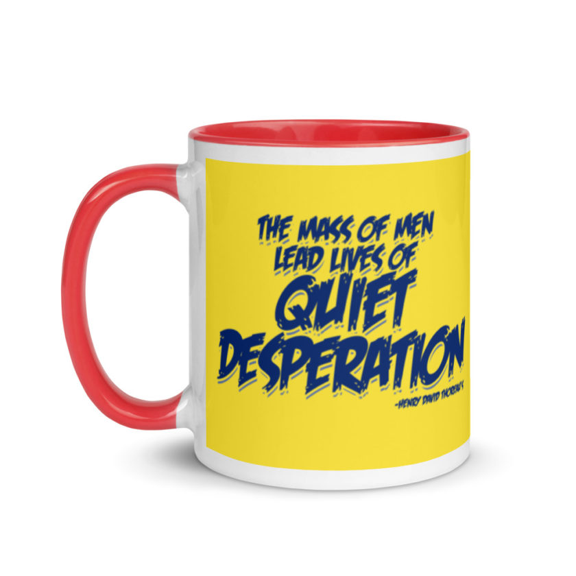 The mass of men lead lives of quiet desperation -Henry David Thoreau Mug with Color Inside - Image 7