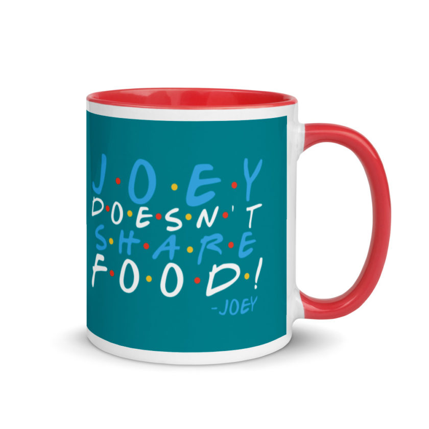 Joey doesn't share food! Mug with Color Inside - Image 5