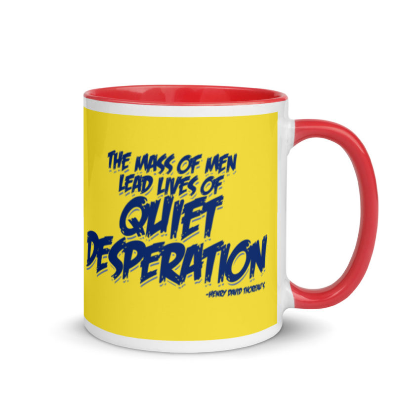 The mass of men lead lives of quiet desperation -Henry David Thoreau Mug with Color Inside - Image 5