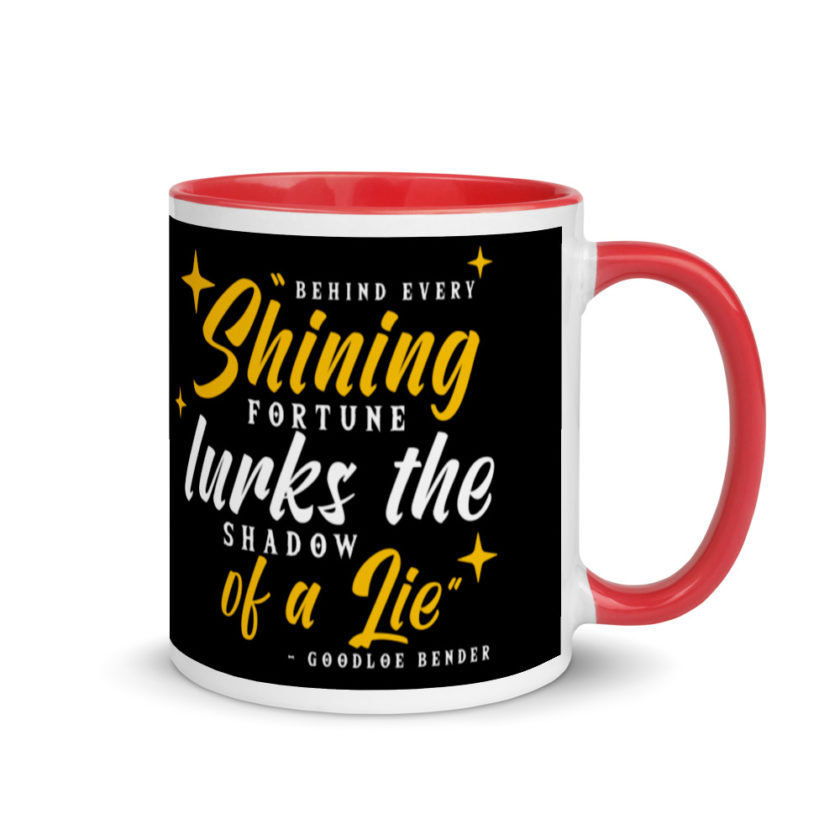 Behind every shining fortune lurks the shadow of a lie Bender Mug with Color Inside - Image 4
