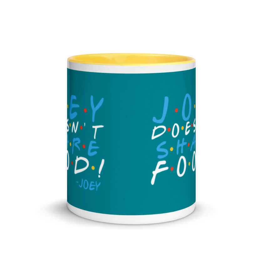 Joey doesn't share food! Mug with Color Inside - Image 17